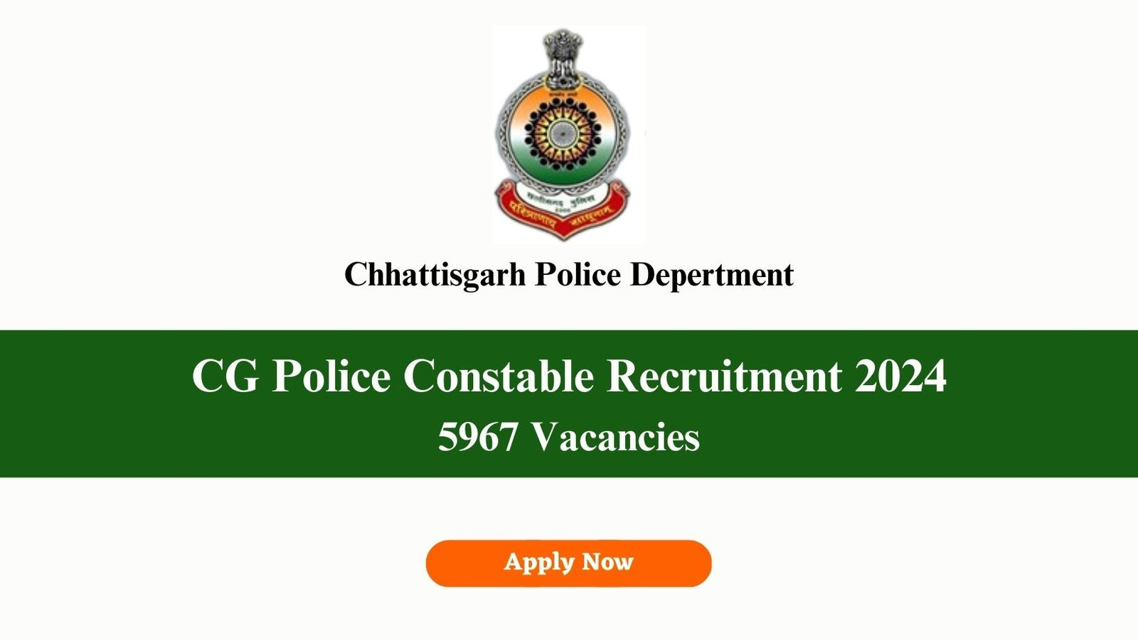 CG Police Constable Recruitment 2024 Apply For 5967 Posts